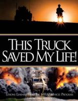 This Truck Saved My Life Lessons Learned from the MRAP Vehicle Program
