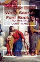 Catholic Bible Word Search Fun! Book 6