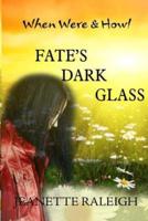 Fate's Dark Glass