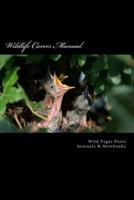 Wildlife Carers Manual (Journal / Notebook)