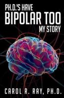 PH.D.'s Have Bipolar Too