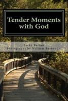 Tender Moments With God