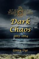 Dark Chaos (# 4 in the Bregdan Chronicles Historical Fiction Romance Series)