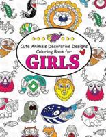 Cute Animals Decorative Design Coloring Book for Girls