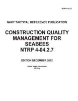 Navy Tactical Reference Publication NTRP 4-04.2.7 Construction Quality Management For Seabees December 2012S