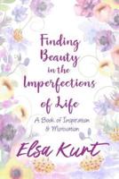 Finding Beauty in the Imperfections of Life