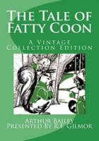 The Tale of Fatty Coon