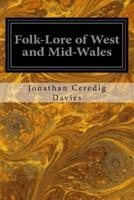 Folk-Lore of West and Mid-Wales