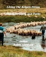 Living The Kelpers Dream Through History and Poetry