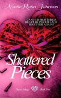 Shattered Pieces Book 2