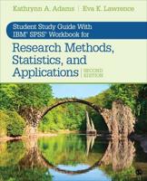 Student Study Guide With IBM SPSS Workbook for Research Methods, Statistics, and Applications