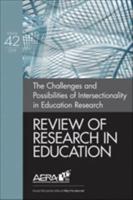 The Challenges and Possibilities of Intersectionality in Education Research