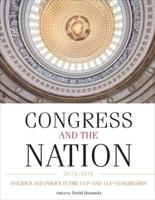 Congress and the Nation 2013-2016. Volume XIV Politics and Policy in the 113th and 114th Congresses