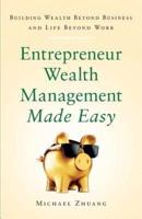 Entrepreneur Wealth Management Made Easy