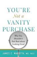 You're Not a Vanity Purchase