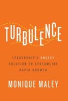 Turbulence: Leadership's Unsexy Solution to Streamline Rapid Growth