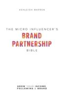 The Micro-Influencer's Brand Partnership Bible