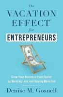 The Vacation Effect(R) for Entrepreneurs