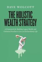 The Holistic Wealth Strategy