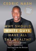 Why Should White Guys Have All the Wealth?