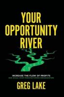 Your Opportunity River