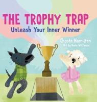 The Trophy Trap