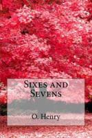 Sixes and Sevens O. Henry