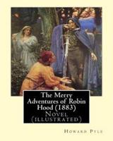 The Merry Adventures of Robin Hood (1883). By