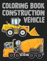 Construction Vehicle Easy Coloring Book for Boys Kids Toddler, Imagination Learning in School and Home