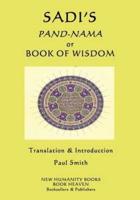 Sadi's Pand-Nama or Book of Wisdom