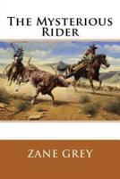 The Mysterious Rider Zane Grey