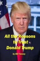 All the Reasons to Trust Donald Trump