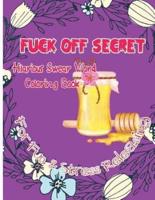 Fuck Off Secret