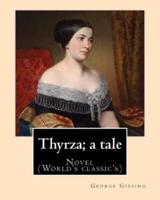 Thyrza; a Tale By