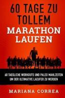 60 Tage Zu Tollem Marathon Laufen