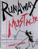 Runaway Mustache