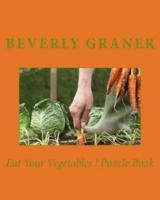 Eat Your Vegetables ! Puzzle Book