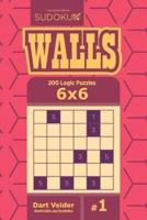 Sudoku Walls - 200 Logic Puzzles 6X6 (Volume 1)