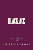 Black.ace - A Series of Poems