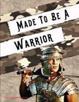 Made to Be a Warrior