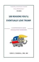 100 Reasons You'll Eventually Love Trump