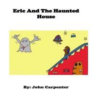 Eric and The Haunted House