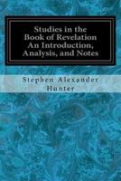 Studies in the Book of Revelation an Introduction, Analysis, and Notes