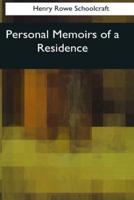 Personal Memoirs of a Residence
