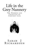 Life in the Grey Nunnery
