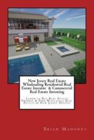 New Jersey Real Estate Wholesaling Residential Real Estate Investor & Commercial Real Estate Investing