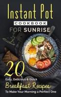 Instant Pot Cookbook For Sunrise