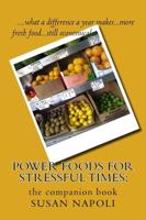 Power Foods for Stressful Times:: the companion book