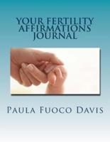 Your Fertility Affirmations Journal