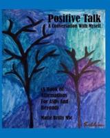 Positive Talk - A Conversation With Myself